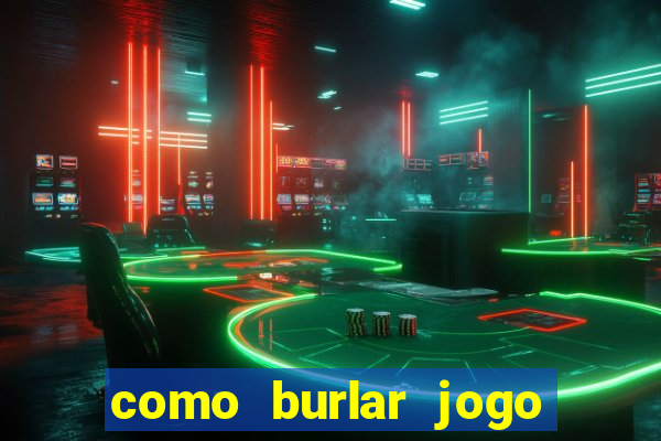 como burlar jogo do tigre